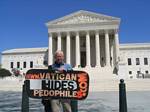 Vatican Protestor at the U..S. Supreme Court - April, 2007